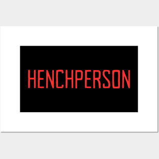 Henchperson Posters and Art